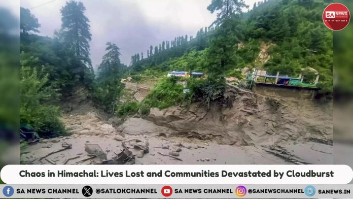 Chaos in Himachal: Lives Lost and Communities Devastated by Cloudburst